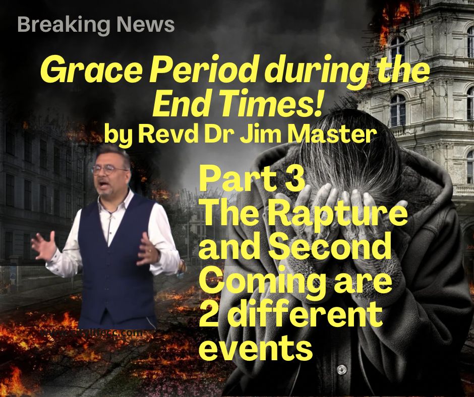Read more about the article Grace Period During The End Times (part 3) – The Rapture And The Second Coming Are Two Different Events